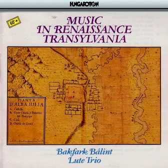 Music In Renaissance Transylvania by Bakfark Balint Lute Trio