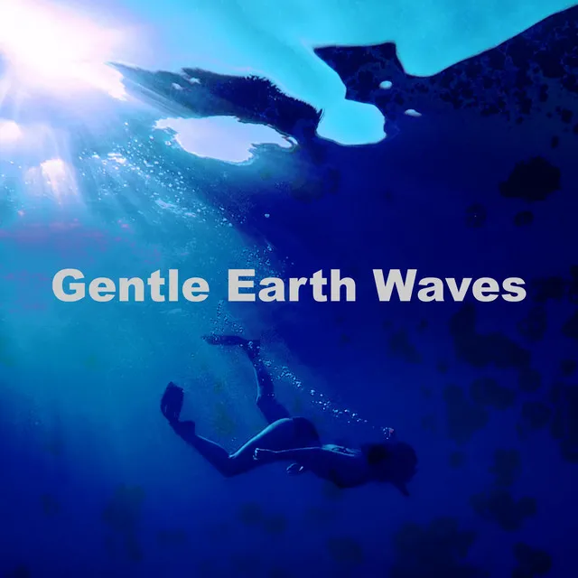 Gentle Earth Waves