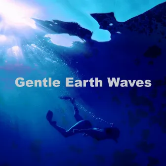 Gentle Earth Waves by Calming Water Sounds