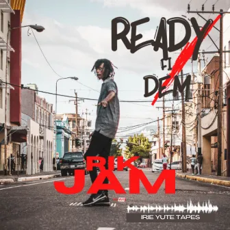 Ready Fi Dem by Rik Jam