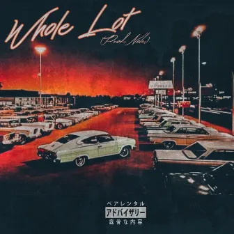 Whole Lot by NXLA