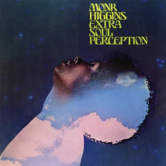 Extra Soul Perception by Monk Higgins