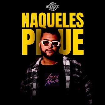 Naqueles Pique by Lucas Murta