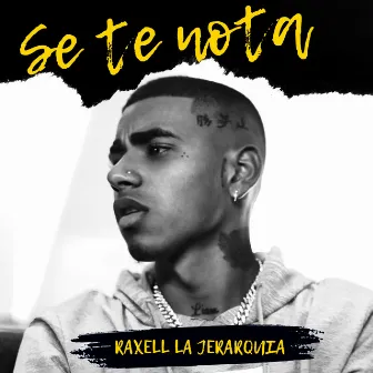 se te nota by RAXELL LA JERARQUIA