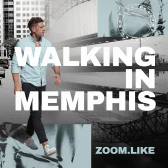 Walking in Memphis by Zoom.Like