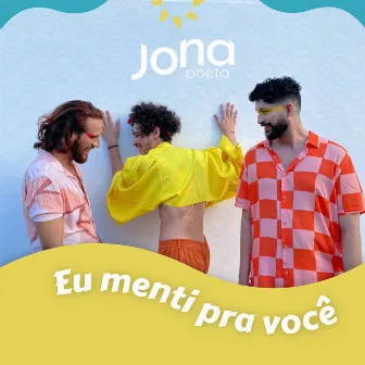 Eu Menti pra Você by Jona Poeta