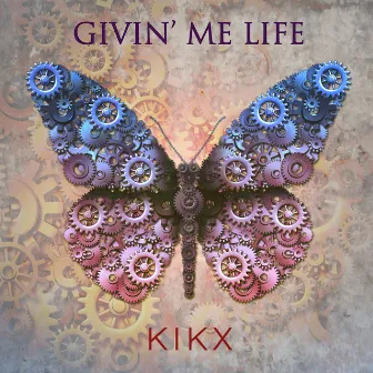 Givin' Me Life by KIKX