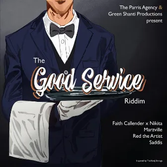 The Good Service Riddim by Green Shanti Productions