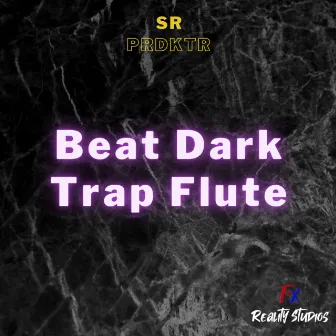 Beat Dark Trap Flute by Sr. Prdktr