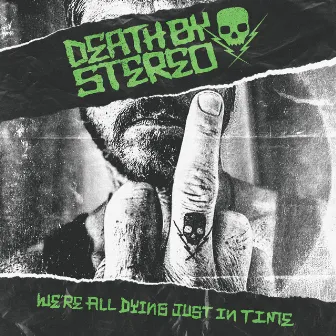 We're All Dying Just in Time by Death By Stereo