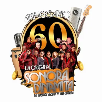 60 Aniversario by La Sonora Dinamita De Lucho Argain Y Xiu Garcia