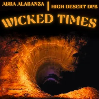 Wicked Times (Live) by HIGH DESERT DUB