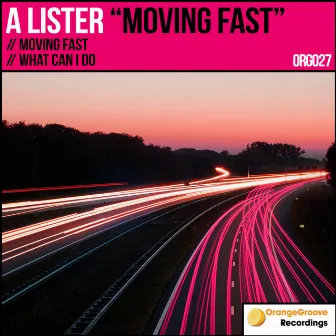 Moving Fast by A Lister