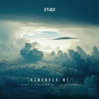 Remember Me by Ether