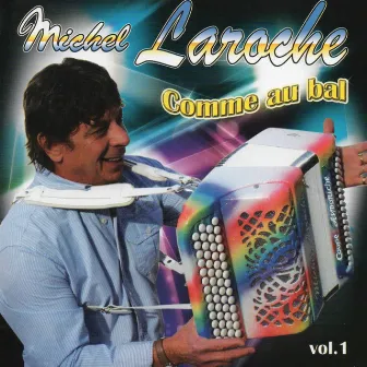 Comme au bal vol 1 by Michel Laroche