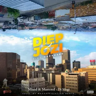 DIEP 2 JOZI by King Habanero