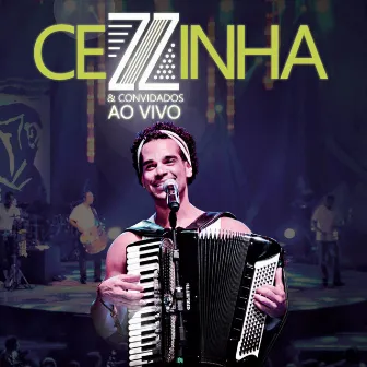 Cezzinha & Convidados (Ao Vivo) by Cezzinha