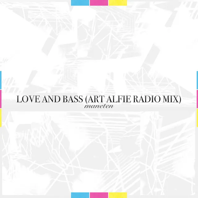 Love And Bass - Art Alfie Remix