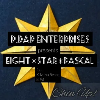 Chin Up! (feat. BJM & Killz tha Beast) by Eightstar Paskal