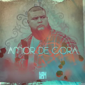 Amor De Cora by LYAM