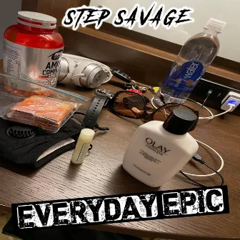 Everyday Epic by Step Savage