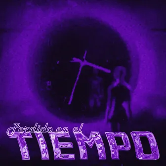 Perdido en el Tiempo by TERRORIST WIN