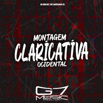 Montagem Clarícatíva Ocidental by MC Raissinha ZS