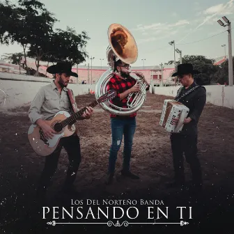 Pensando en Ti by Los Del Norteño Banda