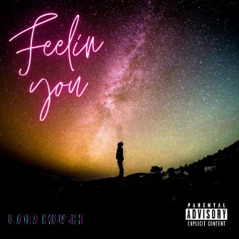 Feelin You by Lor kush