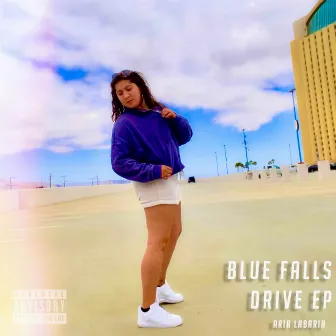 BLUE FALLS DRIVE EP by Aria Labaria