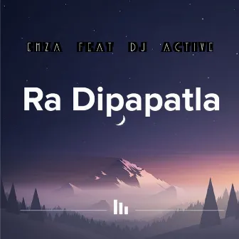 Ra Dipapatla by 