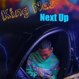 Next Up by King Nas