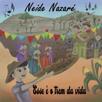 Esse É o Trem da Vida by Neide Nazaré