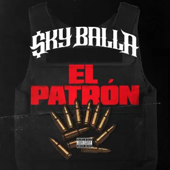 El Patrón by Sky Balla