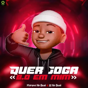 Quer Joga B.o em Mim by 22 No Beat