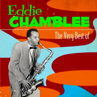 The Very Best of Eddie Chamblee by Eddie Chamblee