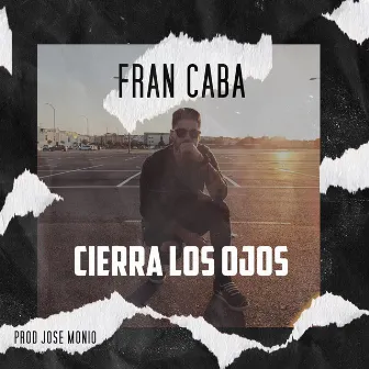 Cierra los Ojos by Fran Caba