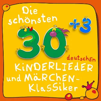 Die schönsten 30+3 deutschen Kinder-Lieder und Märchen-Klassiker (Kinderlieder-Klassiker zum Mitsingen & Märchen der Gebrüder Grimm und Hans Christian Andersen) by Jürgen Fritsche