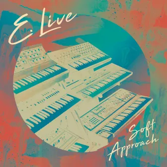 Soft Approach by E. Live