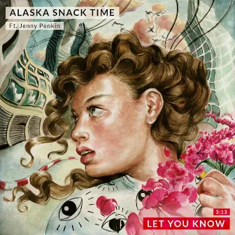 Let You Know by Alaska Snack Time