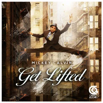 Get Lifted by Mickey Calvin