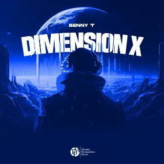 Dimension X by Benny T