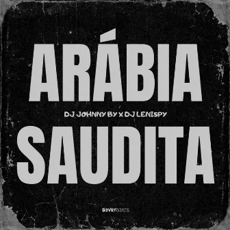 Arábia Saudita by Dj Lenispy