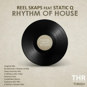 Rhythm of House by Reel Skaps