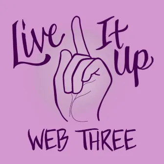 Live It Up by Web Three