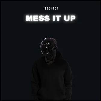 Mess It Up by Solveno