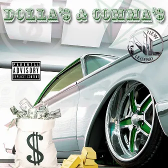 Dolla$ & Comma$ by New Legend