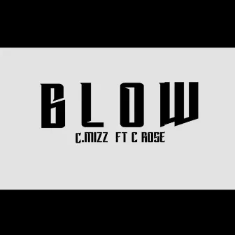 Blow by C rose