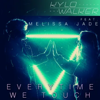 Everytime We Touch by Kylo Walker