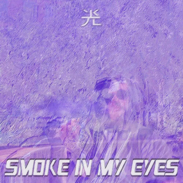 Smoke In My Eyes